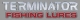 Terminator Fishing Lures